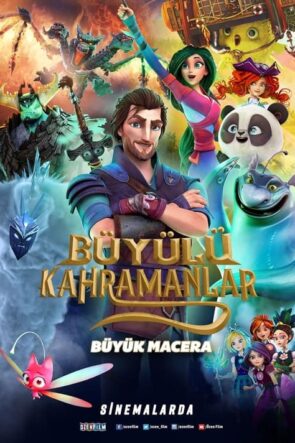 Büyülü Kahramanlar: Büyük Macera (2021)