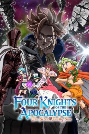 The Seven Deadly Sins Four Knights of the Apocalypse