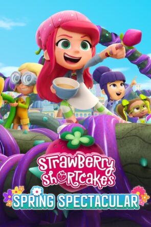 Strawberry Shortcake’s Spring Spectacular (2024)